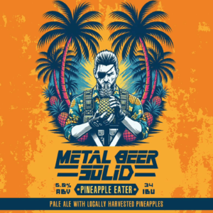 New Collab Alert: Metal Beer Solid Pineapple Eater